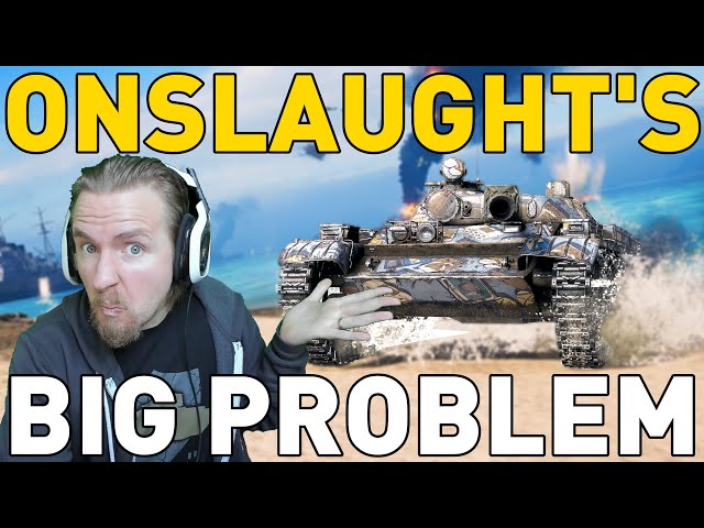 The Big Problem with Onslaught in World of Tanks
