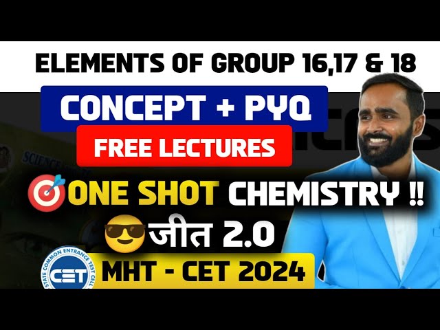 ELEMENTS OF GROUPS 16,17 AND 18|ONE SHOT|CONCEPT | PYQ |MHT CET 2024| CHEMISTRY|PRADEEP GIRI SIR