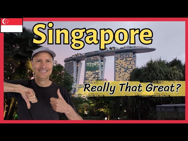 𝗦𝗜𝗡𝗚𝗔𝗣𝗢𝗥𝗘 - Is Singapore As Great As Everyone Says?