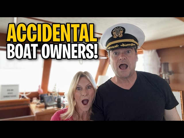 How We Became Boat Owners TOTALLY by ACCIDENT!