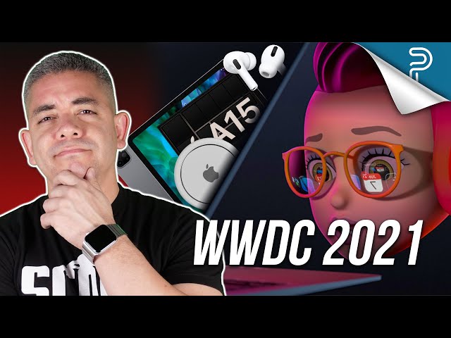 WWDC 2021: What's Apple Trying to Tell Us?