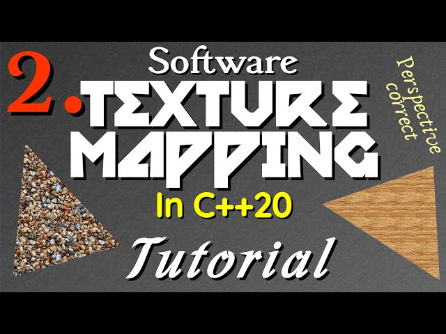 Texture Mapping & Polygon Rasterizing Tutorial (2/2) [C++20]