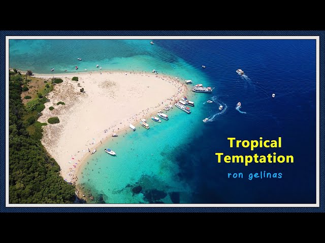 Ron Gelinas - Tropical Temptation - Royalty Free Tropical Chill [OFFICIAL VIDEO]