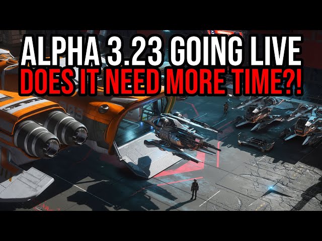 Star Citizen Alpha 3.23 Is About To Release BUT Is It Ready?!