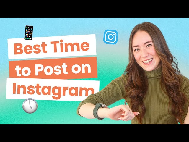 When is the Best Time to Post on Instagram in 2024?
