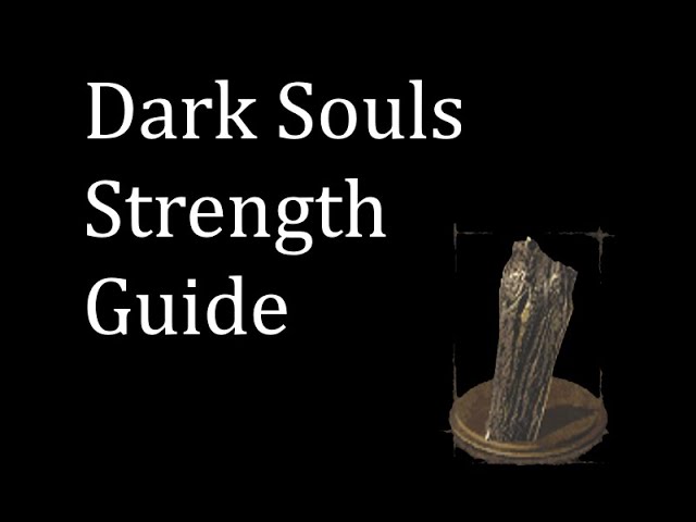 Dark Souls: Strength Guide