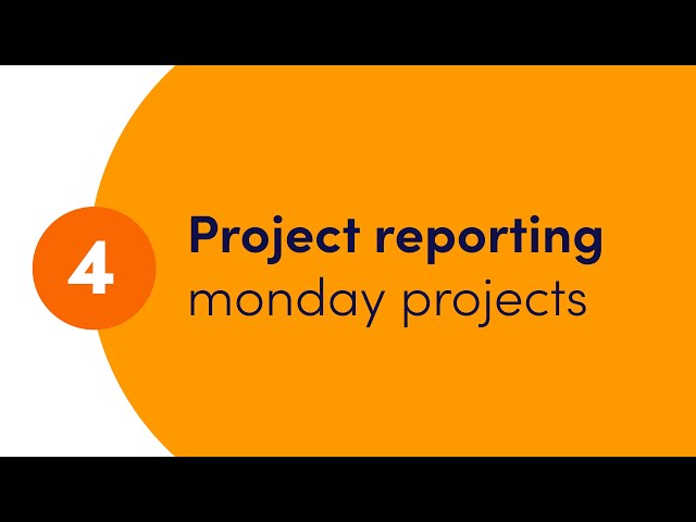 Getting started with monday projects - Ch. 4 'Project reporting' | monday.com webinars
