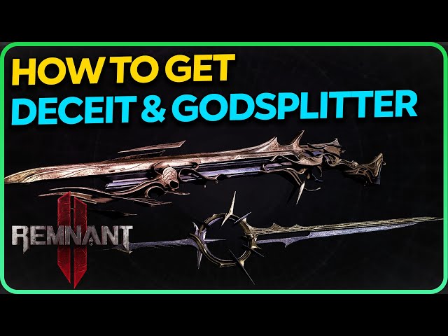 How to Get Deceit & Godsplitter - Secret Weapons | Remnant 2