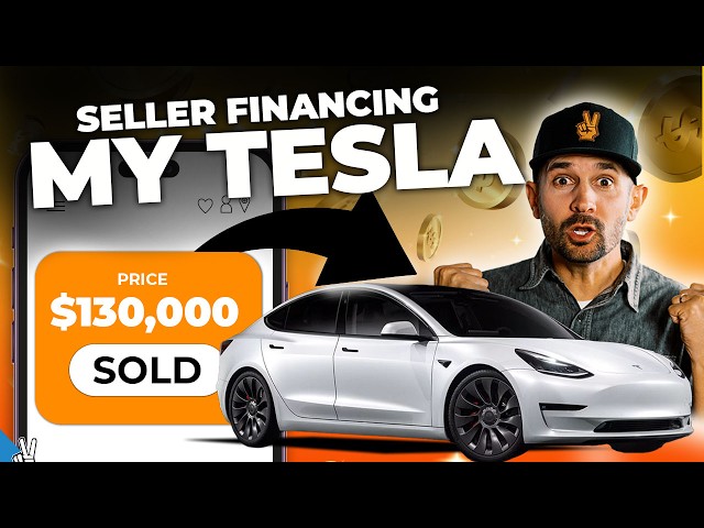 Selling My $130K Tesla Above Market Price | Seller Finance