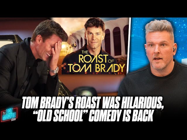 The Roast Of Tom Brady Was FANTASTIC, "Old School" Comedy Is All The Way Back?! | Pat McAfee Reacts
