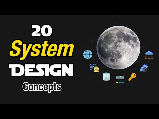 20 System Design Concepts Explained in 10 Minutes