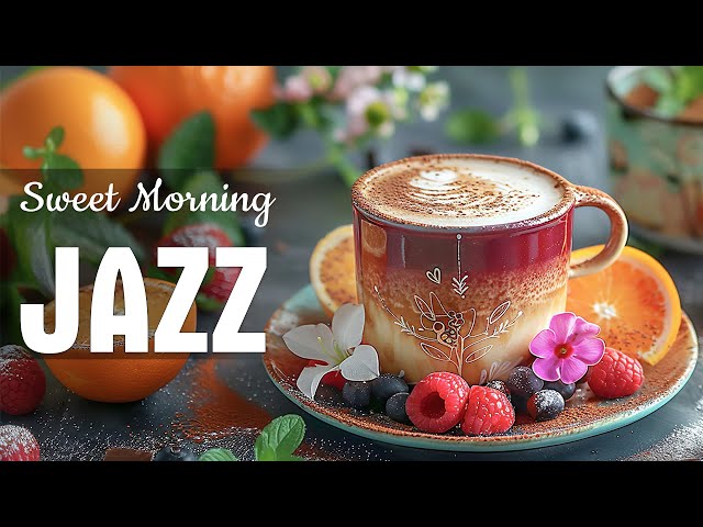 Sweet April Morning Jazz ☕ Elegant Coffee Jazz Music & Upbeat Bossa Nova Piano for Positive moods