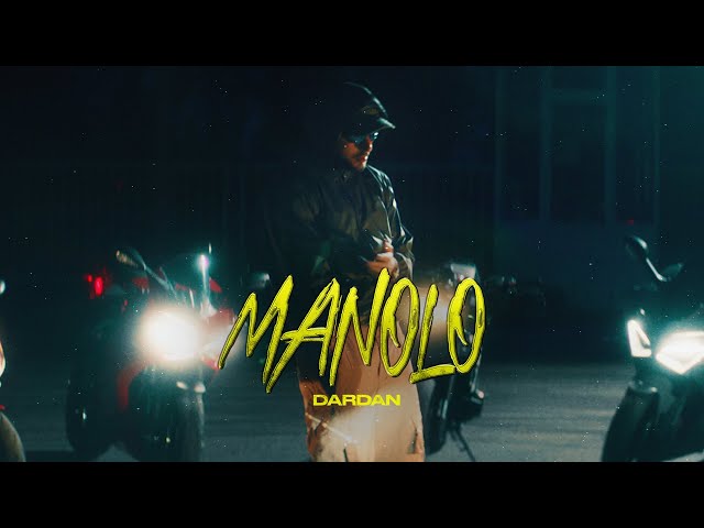 DARDAN ~ MANOLO (OFFICIAL VIDEO)
