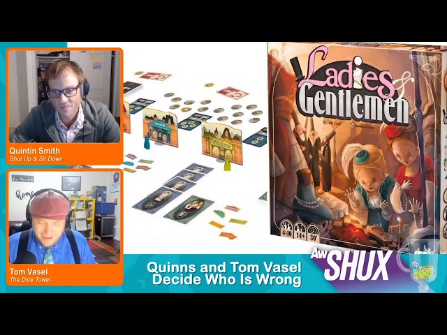 Quinns and Tom Vasel Decide Who is More Wrong - AwSHUX Presents