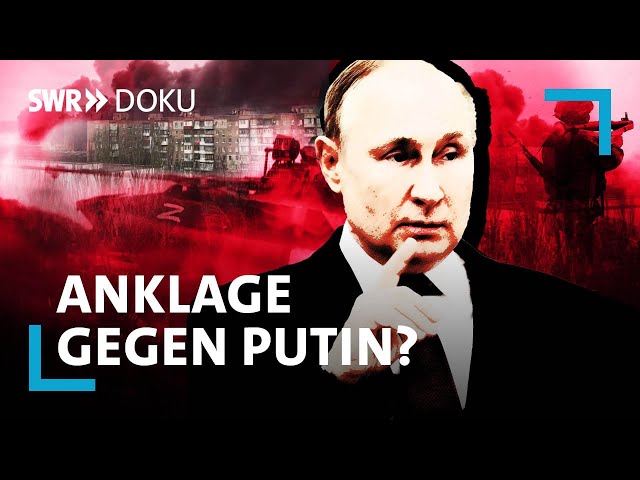 Anklage gegen Putin? Die Spur der Kriegsverbrechen in der Ukraine | SWR Doku
