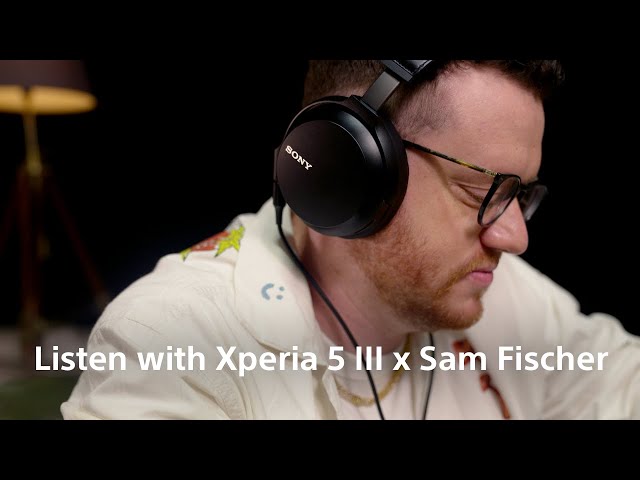 Listen with Xperia 5 III x Sam Fischer