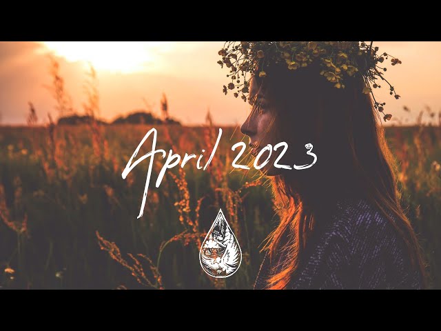 Indie/Rock/Alternative Compilation - April 2023 (2½-Hour Playlist)