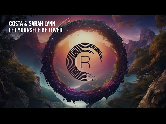 VOCAL TRANCE: Costa & Sarah Lynn - Let Yourself Be Loved [RNM] + LYRICS