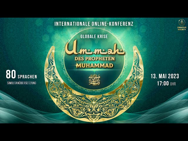 Globale Krise. Die Ummah des Propheten Muhammad ﷺ | Internationale Online-Konferenz 13. Mai 2023