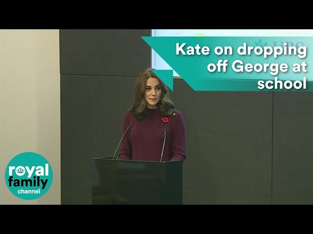 Kate says she's just getting used to dropping off George at school gates