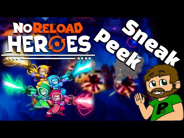 NoReload Heroes | Sneak Peek | New Game 2018