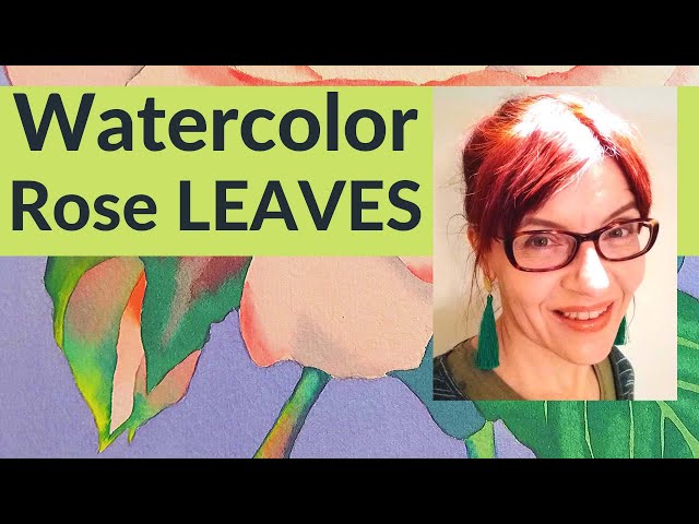 Watercolor Rose Leaves (How to paint!)
