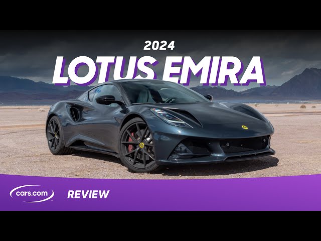 2024 Lotus Emira: The Last of Its Kind