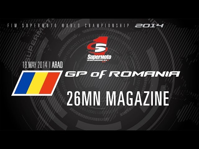 SMWC 2014 - Round 2: GP of Romania, Arad - 26mn MAGAZINE - Supermoto