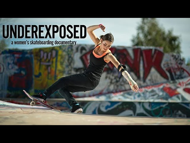 Underexposed: A Women's Skateboarding Documentary (2015) | Skateboard Documentary | Full Movie
