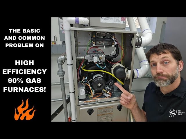 Most Common and Basic Problem on High Efficiency Furnaces!