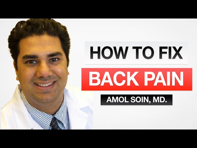 How to Fix Back Pain | Amol Soin, MD – Centerville, OH Pain Management Physician