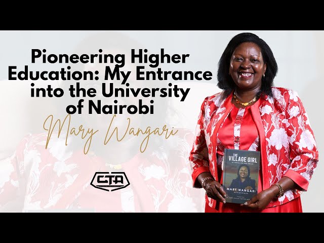 1570. Pioneering Higher Education: My Entrance into the University of Nairobi - Mary Wangari