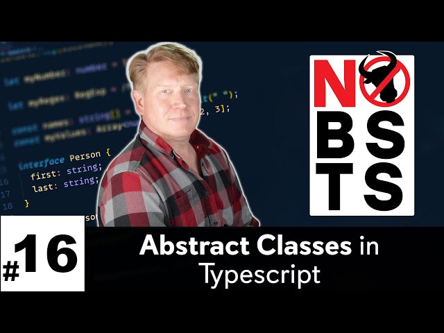 No BS TS #16 - Abstract Classes in Typescript