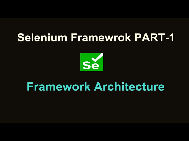 Selenium Framework from Scratch Part 1 || DataDriven and POM || Framework Architecture