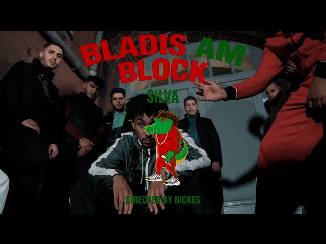 SILVA - BLADIS AM BLOCK (MUSIKVIDEO)