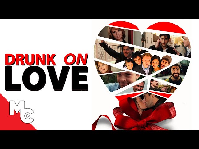 Drunk On Love | Full UK Romantic Comedy | Rom Com