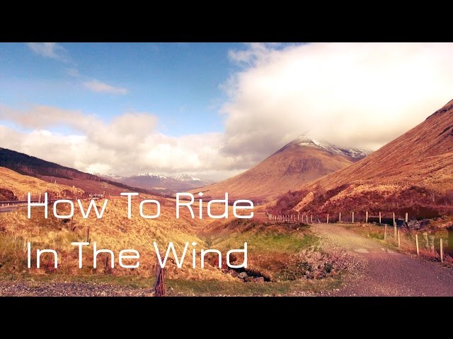 How To Ride In The Wind
