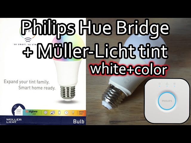 Müller-Licht tint LED-Lampe white+color mit der Philips Hue Bridge verbinden und mit der App steuern