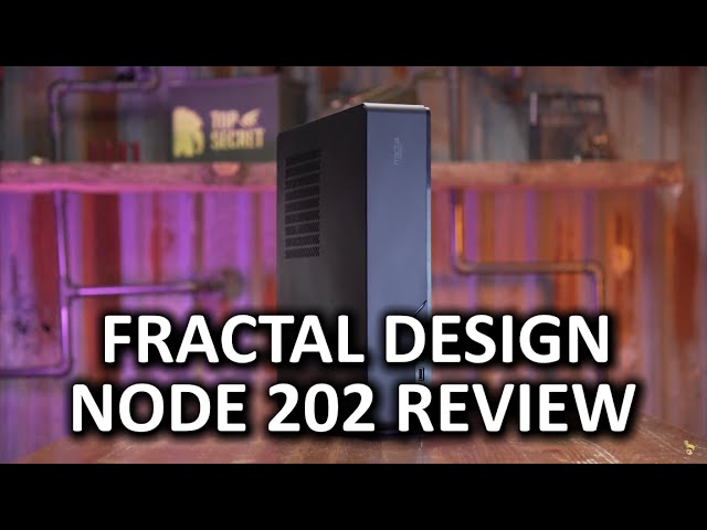 The king of small form factor cases? - Fractal Design Node 202 Review