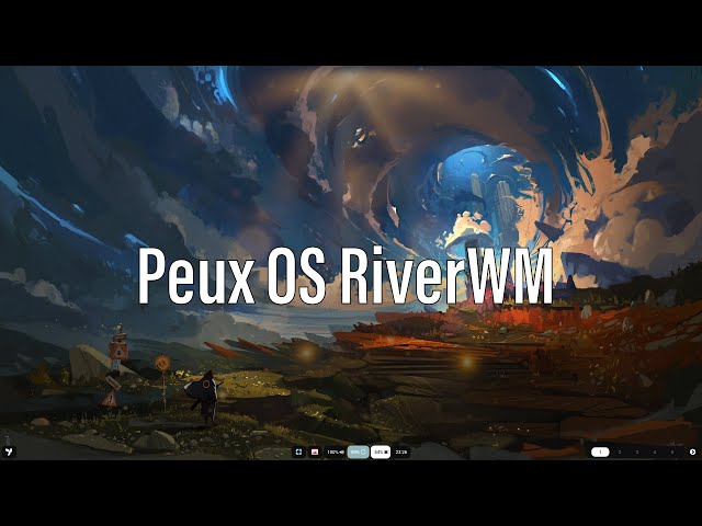 Peux OS RiverWM | A Light Arch Based Distribution