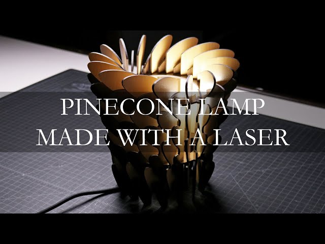 Crafting a Pinecone Inspired Wood Lamp with a Laser Cutter
