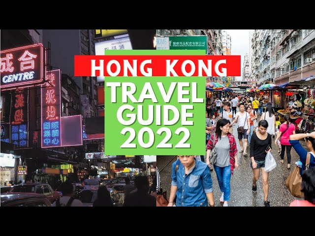 Hong Kong Travel Guide 2022 - Best Places to Visit in Hong Kong China in 2022