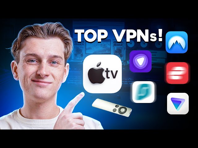 Best VPNs For Apple TV in 2024 - Top VPNs Comparison