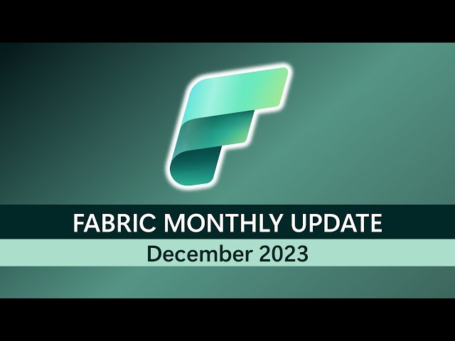 Fabric Monthly Update -December 2023