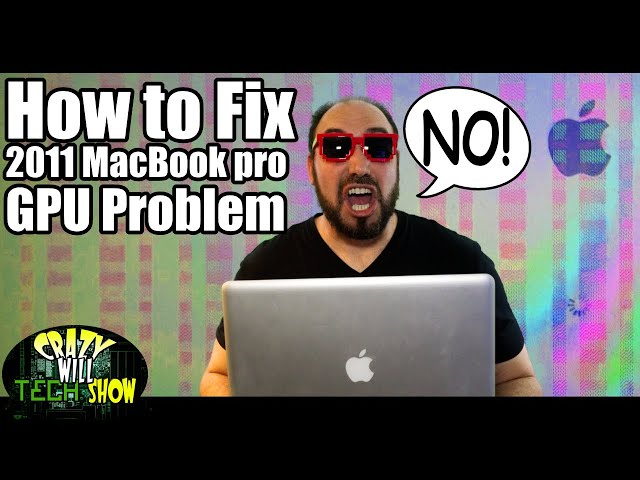 How to fix 2011 15'' Macbook pro GPU problem