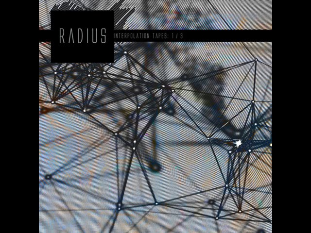 Radius [Stephen Hitchell] - Interpolation Tapes [Restoration One]