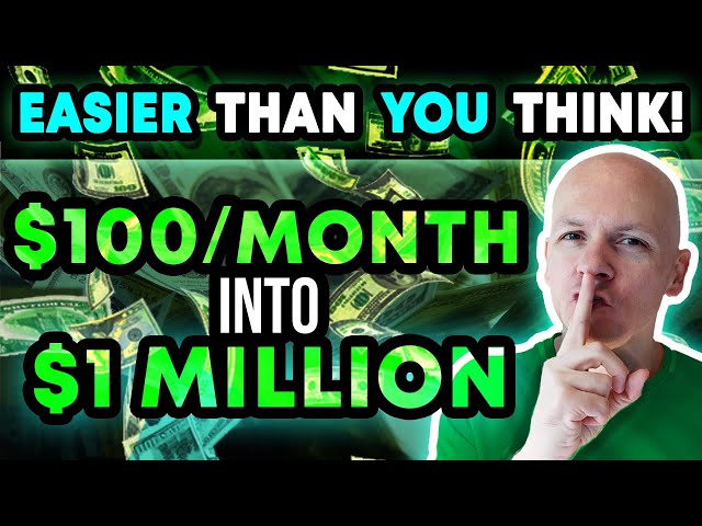 How to Realistically Turn $100 per Month into $1,000,000 | How to Become a Millionaire