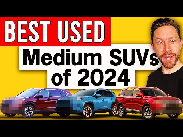 BEST used medium SUVs to buy in 2024