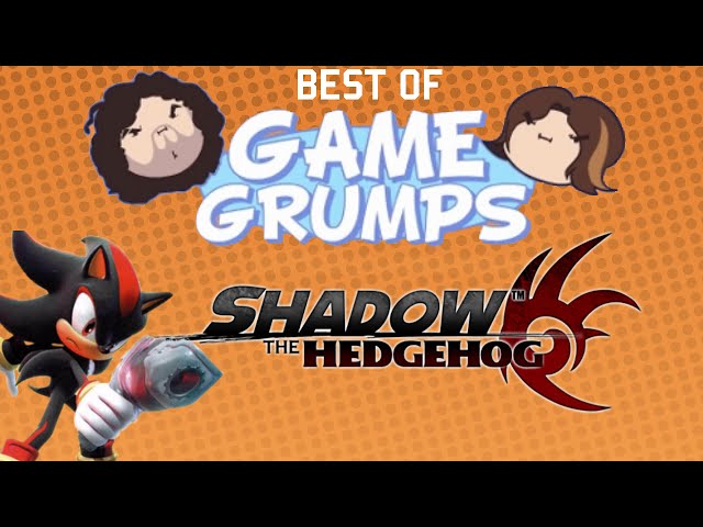 Best of Game Grumps - Shadow the Hedgehog