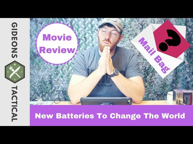 Mailbag/Movie Review/Battery News/Gideonstactical Show #28